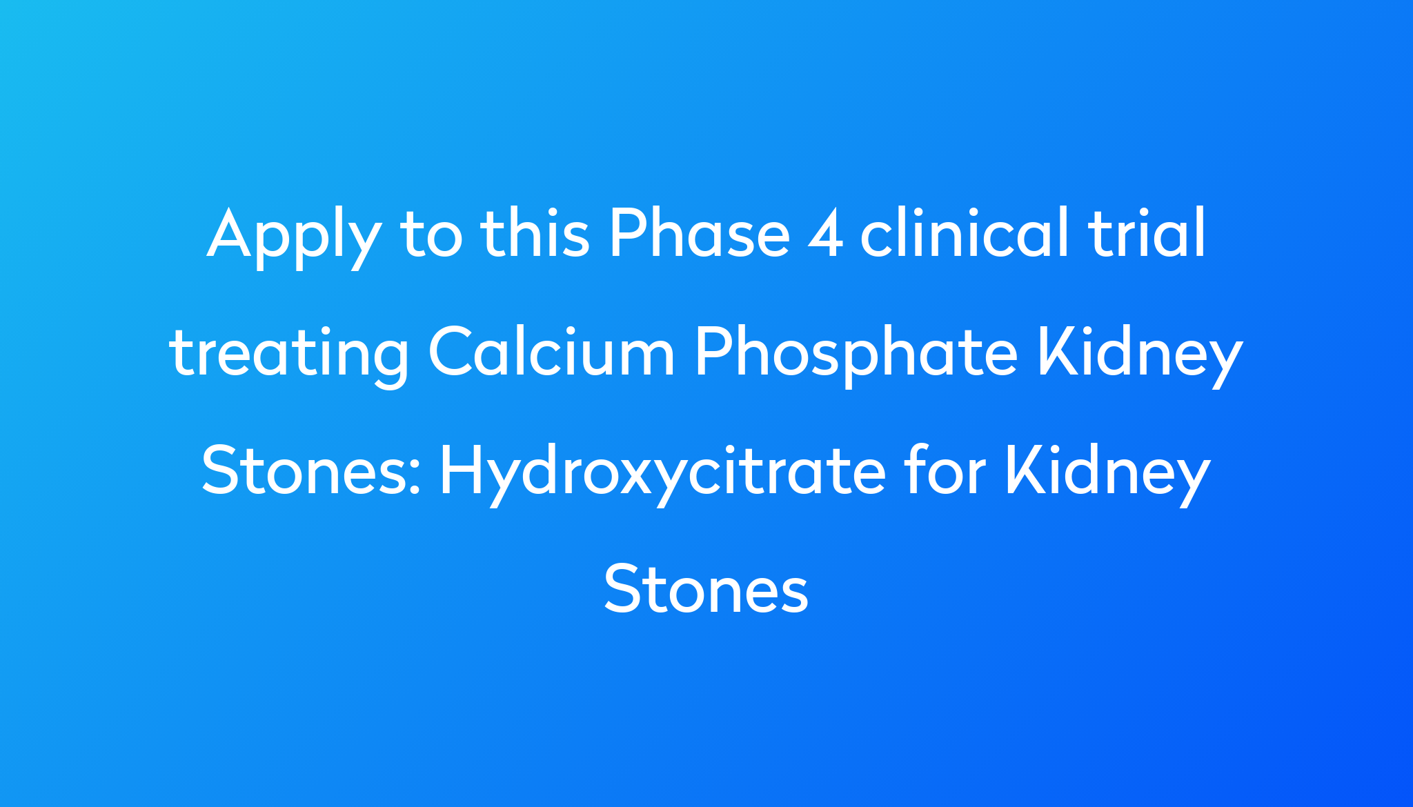 Hydroxycitrate For Kidney Stones Clinical Trial 2024 Power hydroxycitrate-for-kidney-stones-clinical-trial-2024-power